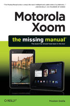 Okładka książki Motorola Xoom: The Missing Manual