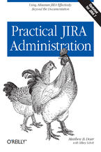Okładka książki Practical JIRA Administration. Using JIRA Effectively: Beyond the Documentation