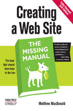 Creating a Web Site: The Missing Manual. The Missing Manual. 2nd Edition