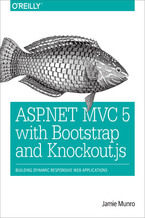 ASP.NET MVC 5 with Bootstrap and Knockout.js. Building Dynamic, Responsive Web Applications