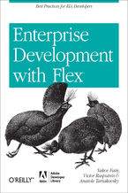 Okładka - Enterprise Development with Flex. Best Practices for RIA Developers - Yakov Fain, Victor Rasputnis, Anatole Tartakovsky