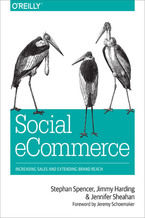 Okładka - Social eCommerce. Increasing Sales and Extending Brand Reach - Stephan Spencer, Jimmy Harding, Jennifer Sheahan