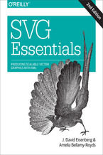 Okładka - SVG Essentials. 2nd Edition - J. David Eisenberg, Amelia Bellamy-Royds