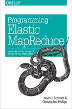 Programming Elastic MapReduce. Using AWS Services to Build an End-to-End Application