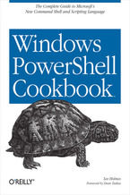 Okładka - Windows PowerShell Cookbook. for Windows, Exchange 2007, and MOM V3 - Lee Holmes