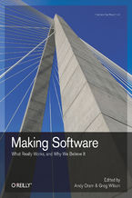 Okładka - Making Software. What Really Works, and Why We Believe It - Andy Oram, Greg Wilson