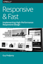 Responsive & Fast. Implementing High-Performance Responsive Design