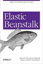 Okładka - Elastic Beanstalk. Simple Cloud Scaling for Java Developers - Jurg van Vliet, Flavia Paganelli, Steven van Wel