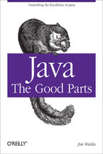 Java: The Good Parts. Unearthing the Excellence in Java