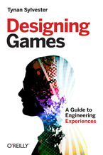 Designing Games. A Guide to Engineering Experiences