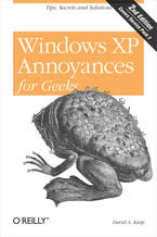 Okładka - Windows XP Annoyances for Geeks. Tips, Secrets and Solutions. 2nd Edition - David A. Karp