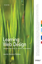 Okładka książki Learning Web Design. A Beginner's Guide to HTML, CSS, JavaScript, and Web Graphics. 4th Edition