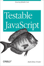 Testable JavaScript. Ensuring Reliable Code