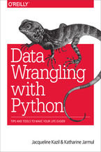 Data Wrangling with Python. Tips and Tools to Make Your Life Easier