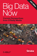 Okładka - Big Data Now: 2012 Edition. 2nd Edition - Inc. O'Reilly Media
