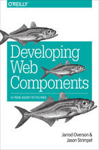 Okładka książki Developing Web Components. UI from jQuery to Polymer