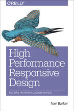 Okładka - High Performance Responsive Design. Building Faster Sites Across Devices - Tom Barker