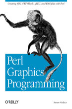 Perl Graphics Programming. Creating SVG, SWF (Flash), JPEG and PNG files with Perl
