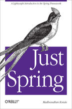 Okładka - Just Spring. A Lightweight Introduction to the Spring Framework - Madhusudhan Konda