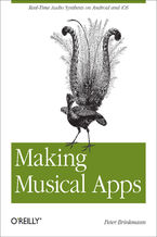 Okładka - Making Musical Apps. Real-time audio synthesis on Android and iOS - Peter Brinkmann