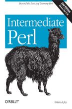 Okładka - Intermediate Perl. Beyond The Basics of Learning Perl. 2nd Edition - Randal L. Schwartz, brian d foy, Tom Phoenix