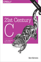21st Century C. C Tips from the New School. 2nd Edition