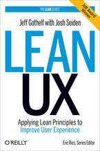 Okładka - Lean UX. Applying Lean Principles to Improve User Experience - Jeff Gothelf, Josh Seiden