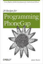 Okładka - 20 Recipes for Programming PhoneGap. Cross-Platform Mobile Development for Android and iPhone - Jamie Munro