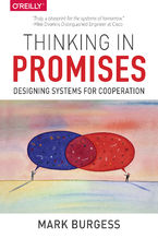 Thinking in Promises. Designing Systems for Cooperation