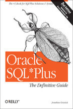 Oracle SQL*Plus: The Definitive Guide. The Definitive Guide. 2nd Edition