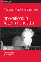 Okładka książki Practical Machine Learning: Innovations in Recommendation