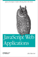 JavaScript Web Applications. jQuery Developers' Guide to Moving State to the Client