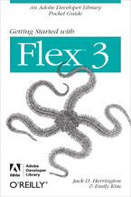 Okładka - Getting Started with Flex 3. An Adobe Developer Library Pocket Guide for Developers - Jack D. Herrington, Emily Kim, Adobe Development Team