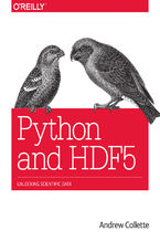 Python and HDF5. Unlocking Scientific Data