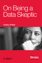Okładka - On Being a Data Skeptic - Cathy O'Neil