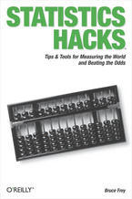 Okładka - Statistics Hacks. Tips & Tools for Measuring the World and Beating the Odds - Bruce Frey