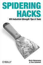 Okładka - Spidering Hacks. 100 Industrial-Strength Tips & Tools - Morbus Iff, Tara Calishain
