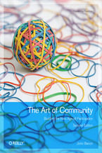 Okładka - The Art of Community. Building the New Age of Participation. 2nd Edition - Jono Bacon