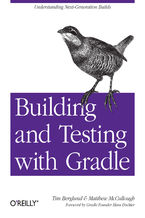 Okładka - Building and Testing with Gradle. Understanding Next-Generation Builds - Tim Berglund, Matthew McCullough