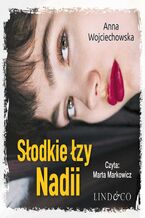 Okładka - Słodkie łzy Nadii - Anna Wojchiechowska