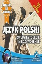 Okładka - Język polski - Dwudziestolecie Międzywojenne - Małgorzata Choromańska