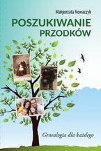 Okładka - Poszukiwanie przodków. Genealogia dla każdego - Prof. Małgorzata Nowaczyk