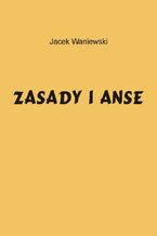 Okładka - Zasady i Anse - Jacek Waniewski