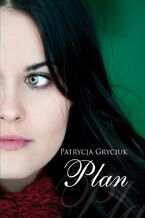 Okładka - Plan - Patrycja Gryciuk