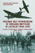 Okadka ksiki Polskie Siy Powietrzne w Wielkiej Brytanii Lista Lotnikw
