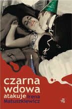 Okładka - Czarna wdowa atakuje - Irena Matuszkiewicz