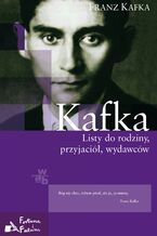 Okładka - Listy do rodziny, przyjaciół, wydawców - Franz Kafka