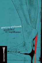 Okładka - Pudełko ze szpilkami - Grażyna Plebanek