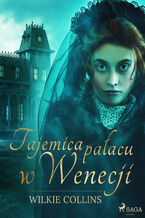 Okładka - Tajemica pałacu w Wenecji - Wilkie Collins