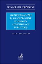 Agencje rządowe jako szczególne podmioty administracji publicznej